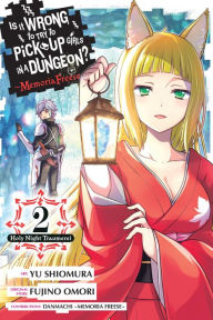 Ebook download gratis italiano pdf Is It Wrong to Try to Pick Up Girls in a Dungeon? Memoria Freese, Vol. 2