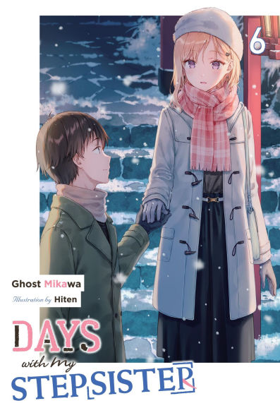 Days with My Stepsister, Vol. 6 (light novel)