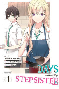 Free audiobooks for mp3 to download Days with My Stepsister, Vol. 1 (manga) 9781975372156 by Ghost Mikawa, Yumika Kanade, Eriko Sugita, Hiten