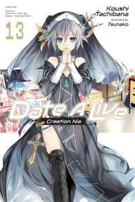 Free textbook download pdf Date A Live, Vol. 13 (light novel) CHM DJVU 9781975372378 by Koushi Tachibana, Tsunako, Jocelyne Allen English version