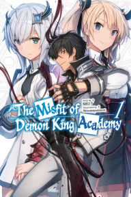 Free download mp3 books online The Misfit of Demon King Academy, Vol. 1 (light novel) 9781975373054 English version PDF