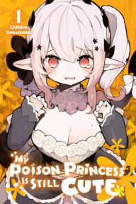 Free download ebook for pc My Poison Princess Is Still Cute, Vol. 1 9781975374204 (English Edition)