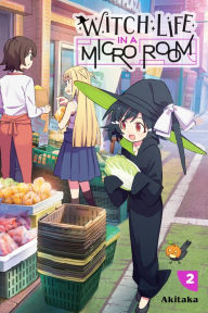 Title: Witch Life in a Micro Room, Vol. 2, Author: Akitaka