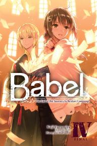 Title: Babel, Vol. 4: The End of the Journey to Restore Language, Author: Kuji Furumiya