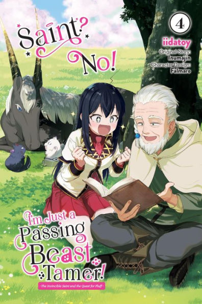 Saint? No! I'm Just a Passing Beast Tamer!, Vol. 4: the Invincible Saint and Quest for Fluff