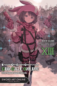 Free download books pdf Sword Art Online Alternative Gun Gale Online, Vol. 13 (light novel): 5th Squad Jam: Finish by Reki Kawahara, Keiichi Sigsawa, Kouhaku Kuroboshi, Stephen Paul (English Edition)