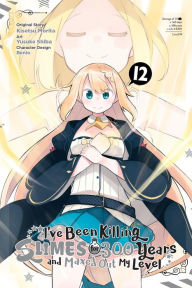 Review ebook online I've Been Killing Slimes for 300 Years and Maxed Out My Level Manga, Vol. 12 PDB CHM 9781975375416 English version