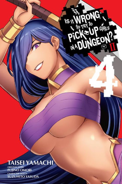 Is It Wrong to Try Pick Up Girls a Dungeon? II, Vol. 4 (manga)