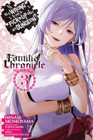 Download free ebooks in english Is It Wrong to Try to Pick Up Girls in a Dungeon? Familia Chronicle Episode Freya, Vol. 3 (manga) in English
