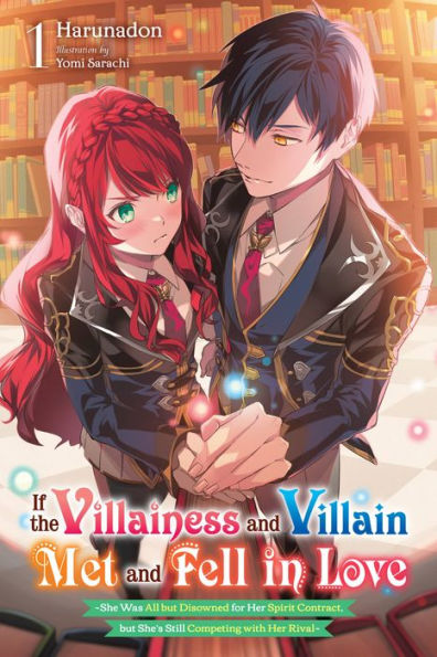 If the Villainess and Villain Met Fell Love, Vol. 1 (light novel)