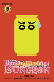 Title: Reborn as a Vending Machine, I Now Wander the Dungeon, Chapter 18 (manga), Author: Hirukuma