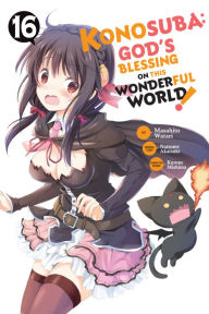 Title: Konosuba: God's Blessing on This Wonderful World!, Vol. 16 (manga), Author: Natsume Akatsuki