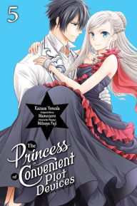 Title: The Princess of Convenient Plot Devices, Vol. 5 (manga), Author: Kazusa Yoneda