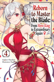 Spanish textbook pdf download Reborn to Master the Blade: From Hero-King to Extraordinary Squire, Vol. 4 (light novel) PDB PDF (English literature)