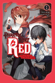 Title: Phantom Thief Red, Vol. 1: A Brand-New Heist for a Brand-New Red!, Author: Shin Akigi