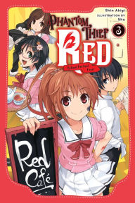 Title: Phantom Thief Red, Vol. 3: School Festival Fever, Author: Shin Akigi