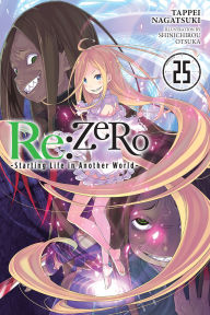 Title: Re:ZERO -Starting Life in Another World-, Vol. 25 (light novel), Author: Tappei Nagatsuki