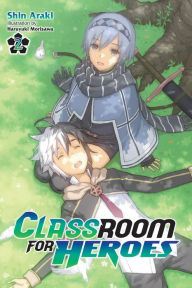 Title: Classroom for Heroes, Vol. 2, Author: Shin Araki