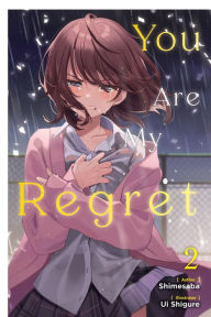 Title: You Are My Regret, Vol. 2, Author: Shimesaba