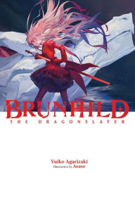 Title: Brunhild the Dragonslayer, Author: Yuiko Agarizaki