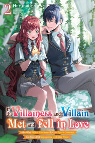 Free full pdf ebook downloads If the Villainess and Villain Met and Fell in Love, Vol. 2 (light novel) (English literature) by Harunadon, Yomi Sarachi, Winifred Bird MOBI ePub 9781975379070