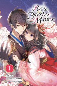 Title: Bride of the Barrier Master, Vol. 1 (manga), Author: Kureha