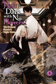 Title: Hell Is Dark with No Flowers, Vol. 4 (light novel), Author: Yoru Michio