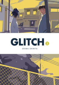 Title: Glitch, Vol. 3, Author: Shima Shinya