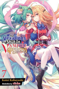 Free electronic pdf books download The Vexations of a Shut-In Vampire Princess, Vol. 7 (light novel) by Kotei Kobayashi, riichu, Sergio Avila