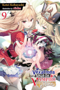 Free to download ebooks pdf The Vexations of a Shut-In Vampire Princess, Vol. 9 (light novel) (English literature)