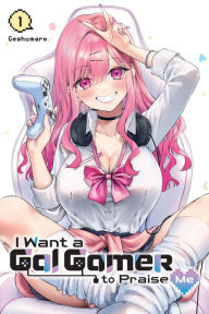 Ebook spanish free download I Want a Gal Gamer to Praise Me, Vol. 1 FB2 9781975380205 by Geshumaro, Ko Ransom English version