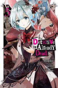 Books download ipad free The Detective Is Already Dead, Vol. 5 (manga) by nigozyu, mugiko, Taylor Engel (English Edition)  9781975380397