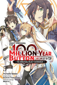 Title: I Kept Pressing the 100-Million-Year Button and Came Out on Top, Vol. 5 (manga), Author: Syuichi Tsukishima