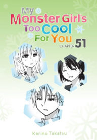 Title: My Monster Girl's Too Cool for You, Chapter 51, Author: Karino Takatsu