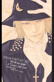 Title: Final Fantasy VII: The Kids Are Alright: A Turks Side Story, Author: Kazushige Nojima