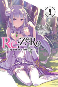 Title: Re:ZERO -Starting Life in Another World-, Vol. 9 (light novel), Author: Tappei Nagatsuki