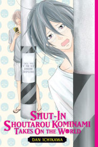 Title: Shut-In Shoutarou Kominami Takes On the World, Author: Dan Ichikawa