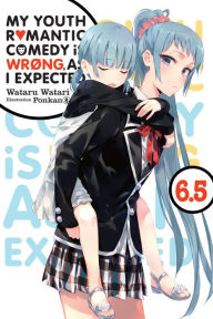 Free download ebook german My Youth Romantic Comedy Is Wrong, As I Expected, Vol. 6.5 (light novel)