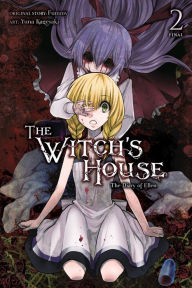 Title: The Witch's House: The Diary of Ellen, Vol. 2, Author: Yuna Kagesaki