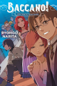 English books mp3 download Baccano!, Vol. 12 (light novel): 2002 [Side A]: Bullet Garden by Ryohgo Narita, Katsumi Enami DJVU iBook (English Edition) 9781975384715