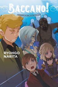 Title: Baccano!, Vol. 13 (light novel): 2002 [Side B]: Blood Sabbath, Author: Ryohgo Narita