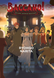 Free ebooks download deutsch Baccano!, Vol. 14 (light novel): 1931 Another Junk Railroad: Special Express in English