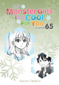 Title: My Monster Girl's Too Cool for You, Chapter 65, Author: Karino Takatsu