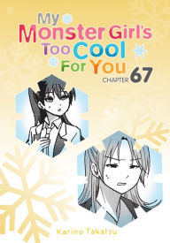 Title: My Monster Girl's Too Cool for You, Chapter 67, Author: Karino Takatsu