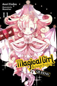 Title: Magical Girl Raising Project, Vol. 11 (light novel): Queens, Author: Asari Endou