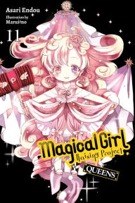 Title: Magical Girl Raising Project, Vol. 11 (light novel): Queens, Author: Asari Endou