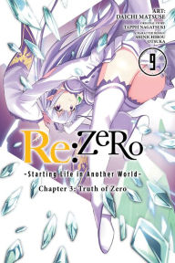 Title: Re:ZERO -Starting Life in Another World-, Chapter 3: Truth of Zero, Vol. 9 (manga), Author: Tappei Nagatsuki