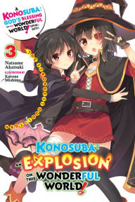 Best audio book downloads for free Konosuba: An Explosion on This Wonderful World!, Vol. 3 (light novel): The Strongest Duo!'s Turn by Natsume Akatsuki, Kurone Mishima in English 9781975387044 