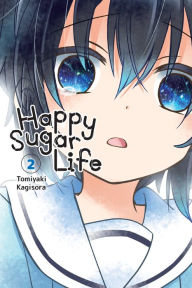 Title: Happy Sugar Life, Vol. 2, Author: Tomiyaki Kagisora