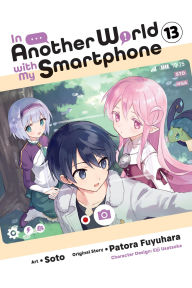 Free text books for download In Another World with My Smartphone, Vol. 13 (manga) (English Edition) MOBI